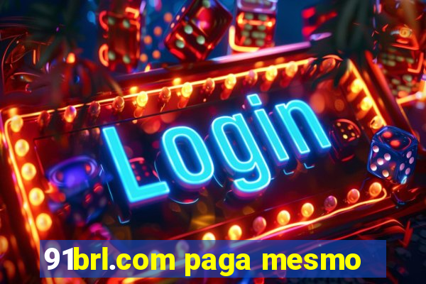 91brl.com paga mesmo